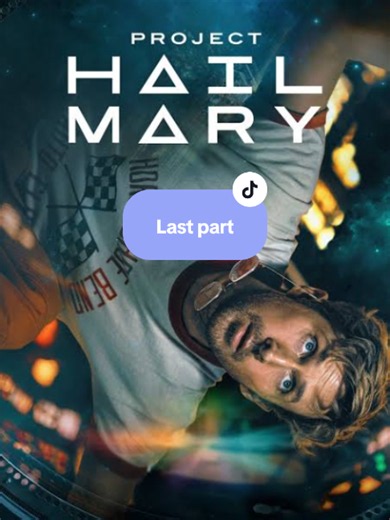 Project Hail Mary - part 3 #fyp #fullmovie #projecthailmary #ryangoslingedit #scifi