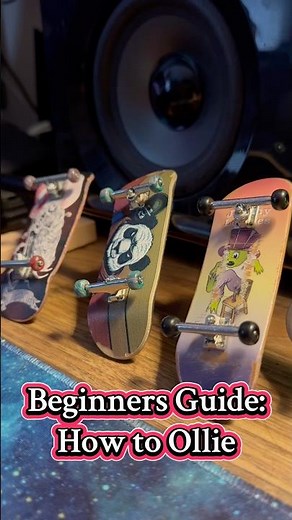 Beginners Guide: How to Ollie / Fingerboard