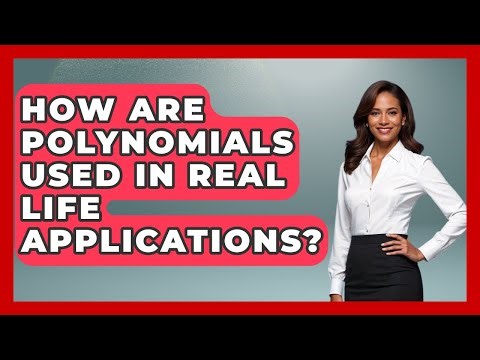 How Are Polynomials Used in Real Life Applications? | Your Algebra Coach News