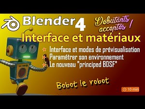 10 - Les modes de visualisation et texturing - Bobot - Blender 4 - Tutoriel Gratuit en français