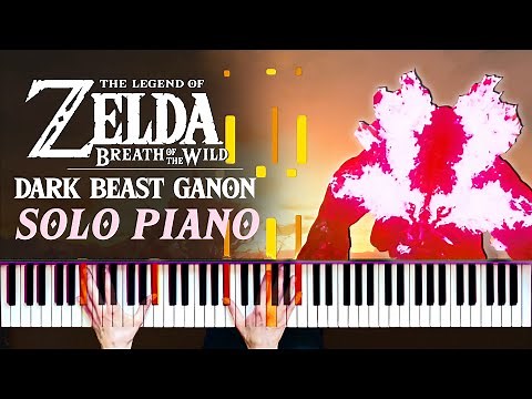 DARK BEAST GANON EPIC SOLO PIANO - The Legend of Zelda: Breath of the Wild