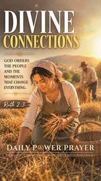 DIVINE CONNECTIONS | God Orders the People and Moments That Change Everything