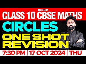Class 10 CBSE Mathematics | Circles - Full Chapter Revision | Xylem Class 10 CBSE