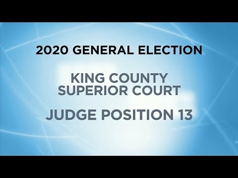 King County Superior Court, Judge Pos. 13 - King Co. & Seattle Video Voters' Guide - 2020 General