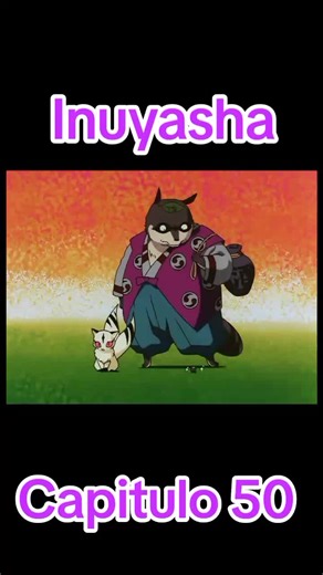 Inuyasha, Capitulo 50 Regálame tu ❤️ y Sígueme para seguir creciendo juntos.🌹 #inuyasha #accion #retro #anime #fantasia