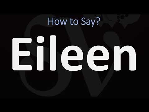 How to Pronounce Eileen? (CORRECTLY)