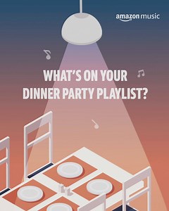 What's on your dinner party playlist? | Amazon Music