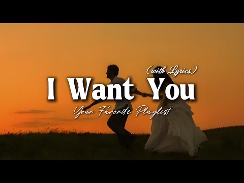I Want You - Romantic Love Song | Lyric Video