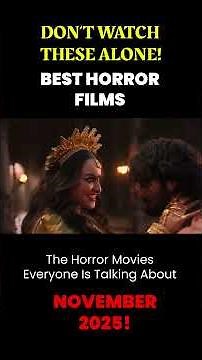 Best Horror Films to Watch This November 2025 (Insane Picks!