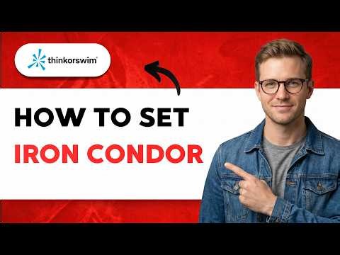 How to Set up an Iron Condor on Thinkorswim [2026 Full Guide]