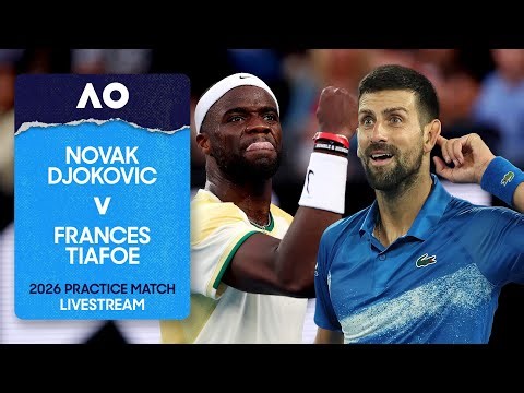 LIVE | Novak Djokovic v Frances Tiafoe | Practice Match | Opening Week | Australian Open 2026