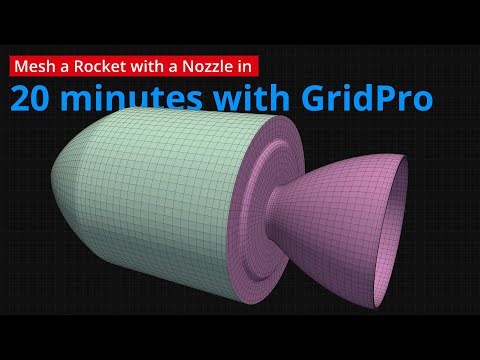How to mesh a Rocket with nozzle in 20 minutes with GridPro?