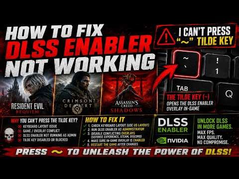 How to Fix DLSS Enabler Not Working in Game | I can’t press “~” Tilde Key