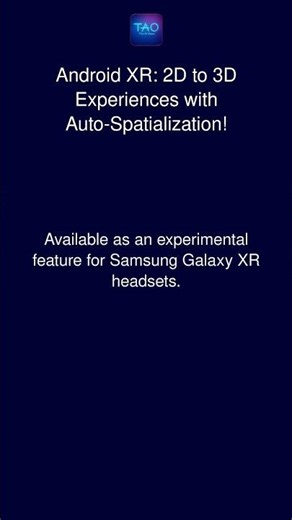 Android XR: 2D to 3D Experiences with Auto-Spatialization!
