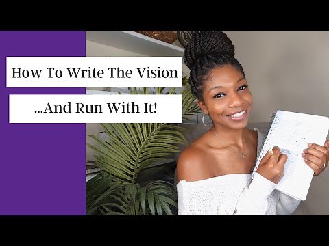 How To Write The Vision God Has Given You...And RUN With It!