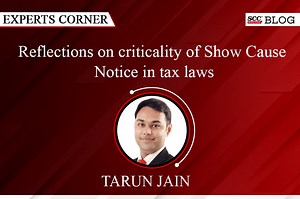 Reflections on Criticality of Show-Cause Notice in Tax Laws