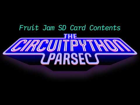 John Park's CircuitPython Parsec: Fruit Jam SD Card Contents