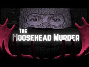 The Moosehead Murder