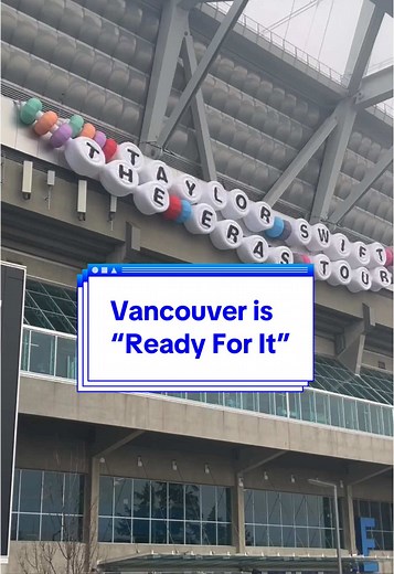 Vancouver Welcomes Taylor Swift's Eras Tour