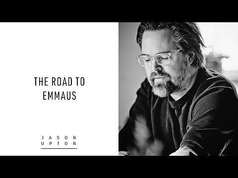 Jason Upton - The Road to Emmaus (Official Lyric Video)