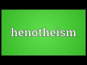 Henotheism Meaning