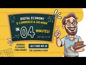 Digital Economy Explained | E-Commerce, Gig Work & Online Platforms | Finance Series | Lecture No 20