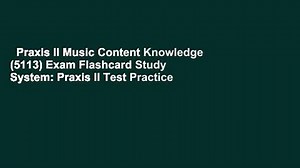 Praxis II Music Content Knowledge (5113) Exam Flashcard Study System: Praxis II Test Practice