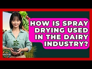 How Is Spray Drying Used In The Dairy Industry? - The World of Agriculture