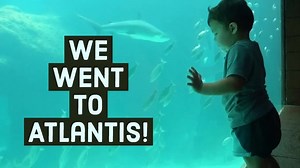 🌴🌊 Dive into Paradise: Our Atlantis Adventure! 🐠🏖️ | Alexa PenaVega