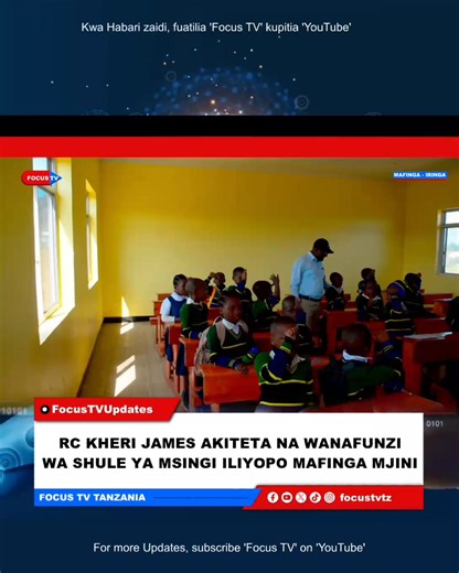 Mkuu wa Mkoa wa Iringa, Kheri James, akiwa darasani akiteta na Watoto ambao ni wanafunzi wa Darasa la Tatu katika Moja ya Shule ya Msingi iliyopo katika Halmashauri ya Mji Mafinga Wilaya Mufindi Mkoani Iringa. #FocusTVTanzania | Focus TV Tanzania
