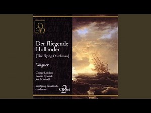 Wagner: Der fliegende Hollander (The Flying Dutchman) : Auf hohem Felsen lag ich traumend -...