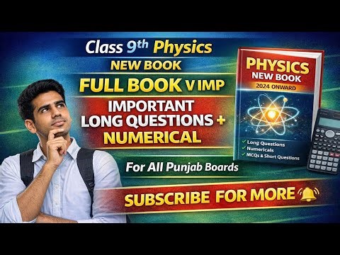 Class 9 Physics Full Book 2026 | Important Long Questions + Numericals | PTB Punjab Boards