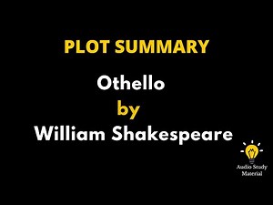 Plot Summary Of Othello By William Shakespeare - Othello By William Shakespeare | Plot Summary
