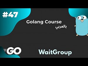 #47 Understanding WaitGroup in Go — Controlling Goroutines Concurrency Easily