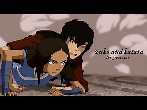 Zuko and Katara | the great war