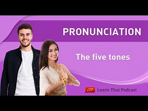 Learn-Thai-Podcast.com: Pronunciation - The five tones