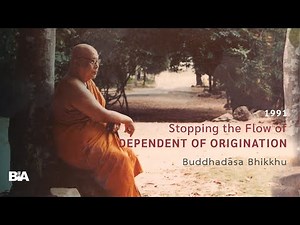 9107 - [1 of 4] Beginning Understanding of Dhamma | Buddhadāsa Bhikkhu