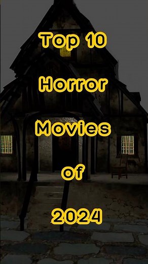 10 Best Horror Movies of 2024 That’ll Haunt You 😱
