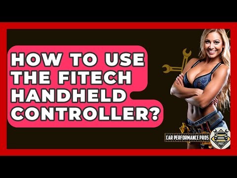 How To Use The FiTech Handheld Controller? - Car Performance Pros