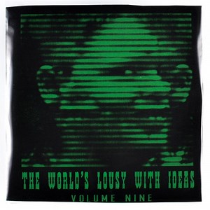 Various - The World's Lousy With Ideas Volume Nine