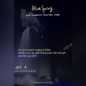 💙 TXT - “Blue Spring” Vietsub 💙 “… Cả tuổi trẻ của mình được lấp đầy bởi hơi ấm của cậu Hơi ấm của cậu nhẹ nhàng bước đến thế giới lạnh lẽo của mình Cuối cùng cũng nở rộ tựa xuân sang Cậu là thanh xuân của mình..” Vietsub by: TOLvn #TXT #TOMORROW_X_TOGETHER #BlueSpring | TOLvn - TXT Vietnam Sub & Stats Team