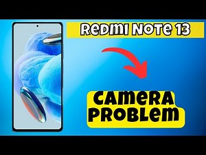 Camera problem Redmi Note 13 pro || How to solve camera issues || Camera not working