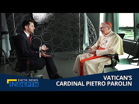 Exclusive Interview: Cardinal Pietro Parolin