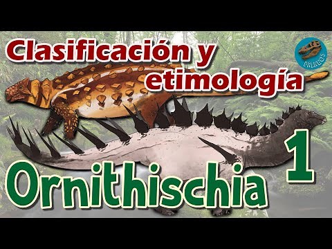 Clasificación y etimología de: ORNITHISCHIA (parte 1)