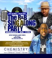 The R&B Sing Along Party at CHEMISTRY with SEAN MAC   JOE GLOBAL