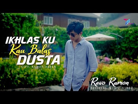 REVO RAMON - IKHLAS KU KAU BALAS DUSTA (OFFICIAL MUSIC VIDEO)