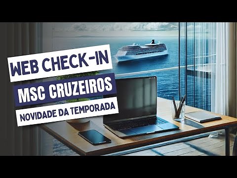 NOVIDADE! Como Fazer o Web Check-in da MSC Cruzeiros (Temporada 2024-2025)