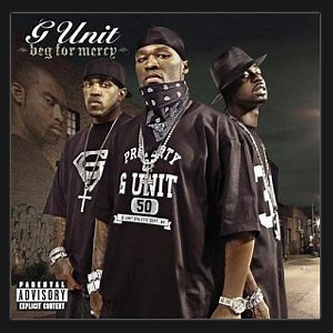 G-Unit - Beg For Mercy