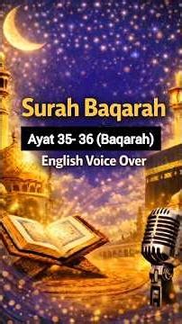 Surah Baqarah 35-36| Quran With English Voice Over