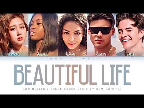 Now United - “Beautiful Life” | Color Coded Lyrics